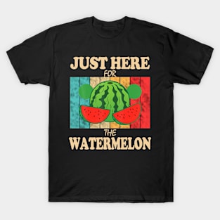 Just Here For The Watermelon T-Shirt